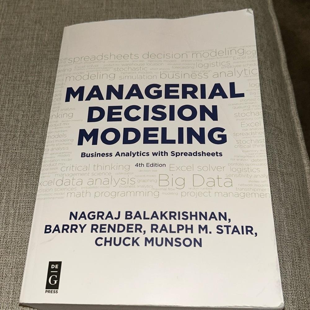 Managerial Decision Modeling 
Business analytics with spreadsheets